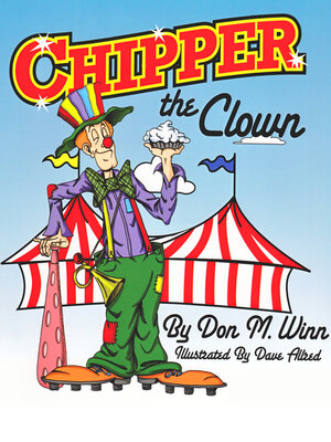 cover image of Chipper the Clown: a kids book about a circus clown who learns that it's important to ask for help in order to follow your dreams